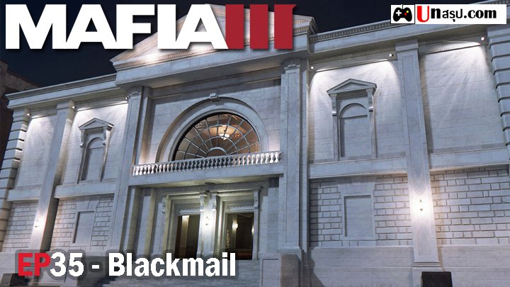 Mafia 3 – EP35 : Blackmail